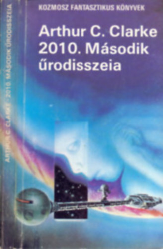 Arthur C. Clarke - 2010. Második Űrodisszea