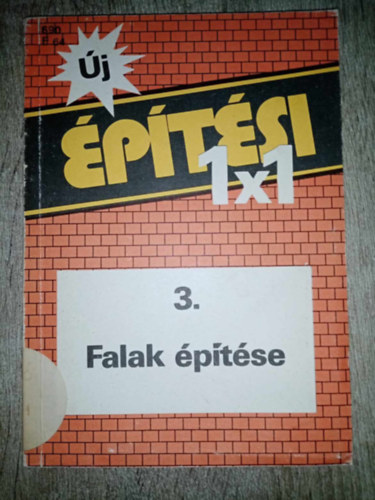 Dr. Gdorosi Ferenc  Otton Bnfai Katalin (szerk.), Gerdenics Jzsef (lektor) - Falak ptse - A falszerkezetek felosztsa, A falszerkezetek anyagai, jellemzi s alkalmazsi lehetsgei; A falazsi munkk elksztse, Klnbz rendeltets falszerkezetek kivitelezse