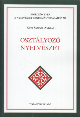Kicsi Sándor András - Osztályozó nyelvészet