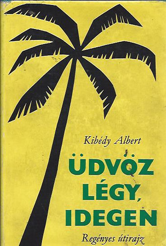 Kibdy Albert - dvzlgy,idegen!