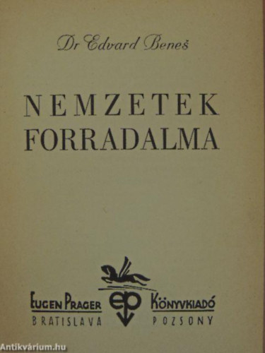 Edvard Benes - Nemzetek forradalma szemelv�nyek