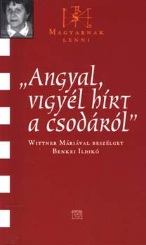 Angyal, vigy�l h�rt a csod�r�l