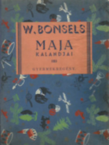 Bonsels Waldemr - Maja kalandjai (gyermekregny)