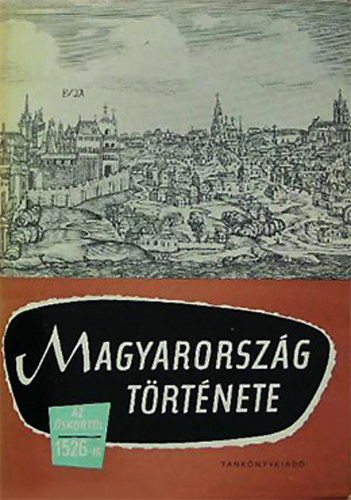 Elekes Lajos; Lederer Emma; Szkely Gyrgy - Magyarorszg trtnete I-III.