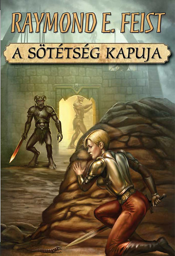 Raymond E. Feist - A sttsg kapuja