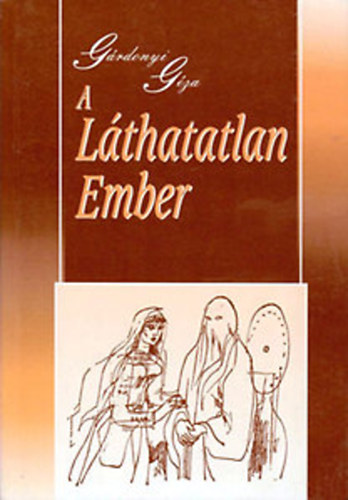Grdonyi Gza - A lthatatlan ember