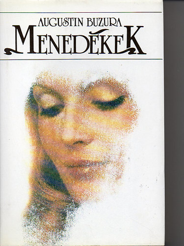 Augustin Buzura - Menedékek