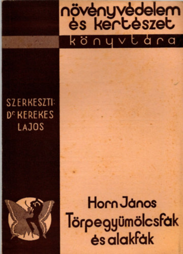Horn Jnos - Trpegymlcsfk s alakfk