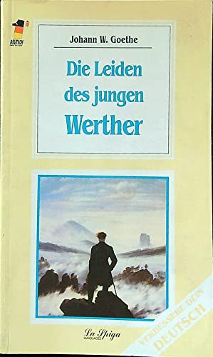 Johann Wolfgang von Goethe - Die Leiden des jungen Werther