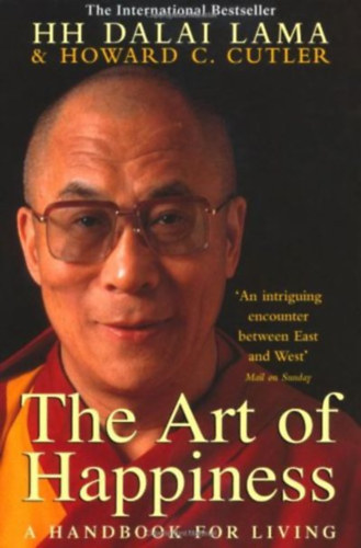 Dr. Howard C. Cutler The Dalai lama - The Art of Happiness: A Handbook for Living
