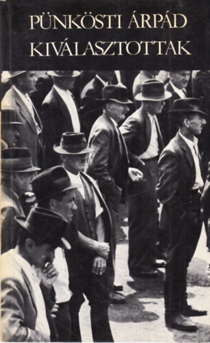 Pünkösti Árpád - Kiválasztottak - dedikált