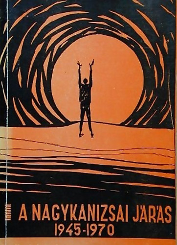 Csord�s-Sebesty�n-Kotnyek - A nagykanizsai j�r�s negyedsz�zdos t�rt�nete (1945-1970)