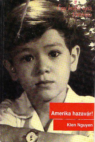 Kien Nguyen - Amerika hazavr!