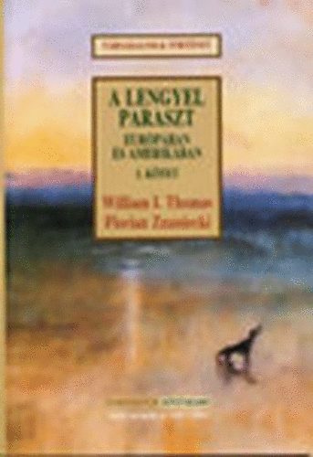 Zaniecki; Thomas W. I. - A lengyel paraszt Európában és Amerikában 6.