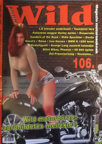 Retp (fszerk.) - Born to be Wild Magazin Motorosoknak 106. (X. vfolyam)