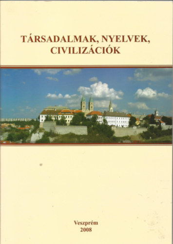 T�rsadalmak, nyelvek, civiliz�ci�k