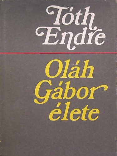 T�th Endre - Ol�h G�bor �lete