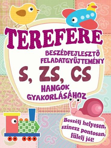 Terefere - Beszdfejleszt feladatgyjtemny S, ZS, CS, hangok gyakorlshoz