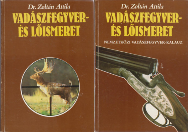Dr. Zoltn Attila - Vadszfegyver- s lismeret I-II.