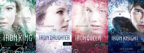 Julie Kagawa - Vastndrek sorozat 1-4. (The Iron King - Vaskirly, The Iron Daughter - Vashercegn, The Iron Queen - Vaskirlyn, The Iron Knight - Vaslovag)