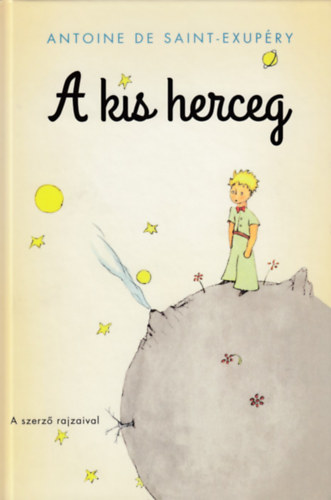 Antoine de Saint-Exupry - A kis herceg - kemny kts