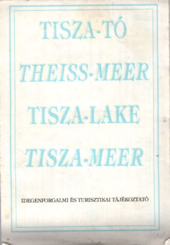 Tisza-t trkp  (Idegenforgalmi s turisztikai tjkoztat 1990-es)