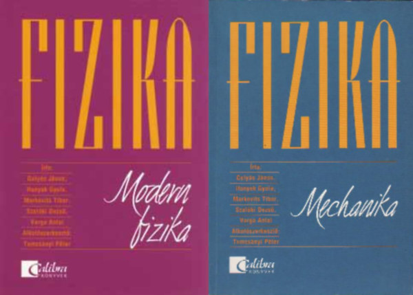 Gulys Jnos- Honyek Gyula - Fizika - Modern fizika + Mechanika (2 ktet)