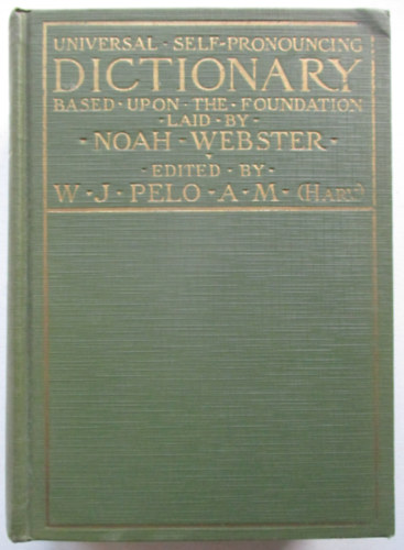 W.J. Pelo - New universal graphic dictionary of the english language - Self pronouncing