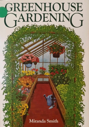 Miranda Smith - Greenhouse Gardening