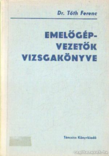 Dr Tth Ferenc - Emelgpvezetk vizsgaknyve