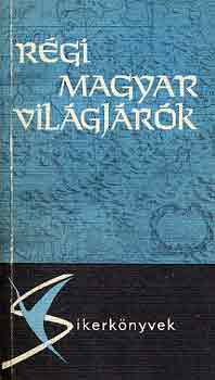 Ag�rdi F.-Borsodi Bevilaqua B. - R�gi magyar vil�gj�r�k