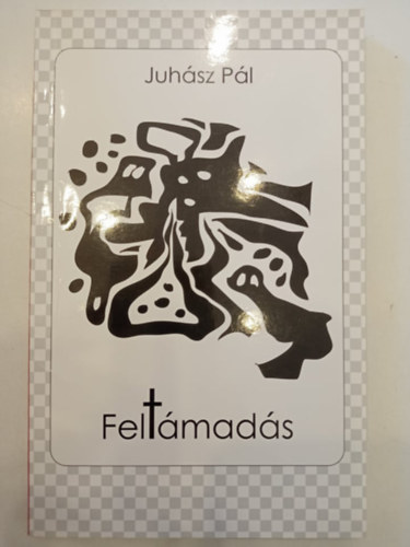 Juh�sz P�l - Felt�mad�s