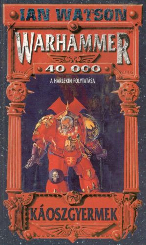 Ian Watson - Koszgyermek (Warhammer 40 000)