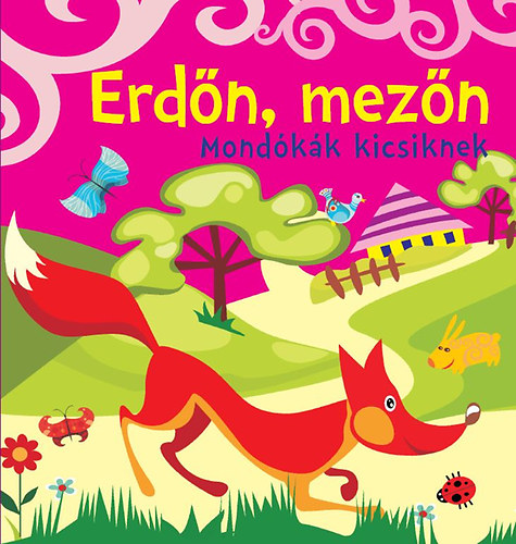 Erdn, mezn - Mondkk kicsiknek