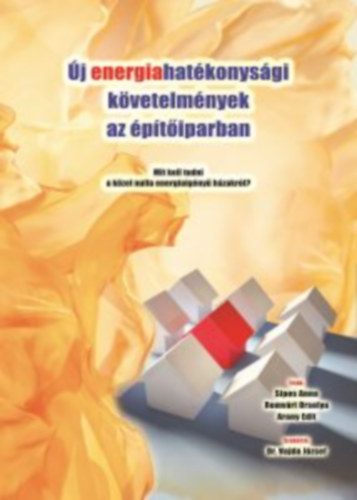 Arany Edit, Romvári Orsolya Sipos Anna - Új energiahatékonysági követelmények az építőiparban