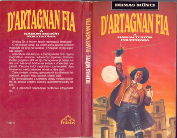A. Dumas �tlete nyom�n �rta: Paul Feval - D'Artagnan fia (Le fils de D'Artagnan - A h�rom test�r folytat�sa)