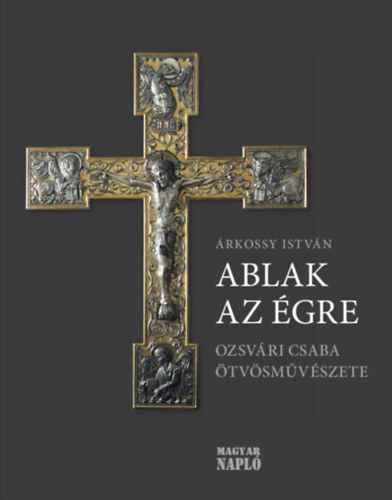 Árkossy István - Ablak az égre