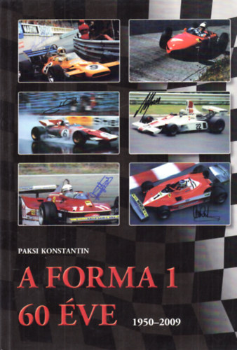 Paksi Konstantin - A Forma 1 60 �ve, 1950 - 2009