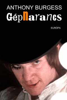 Anthony Burgess - G�pnarancs