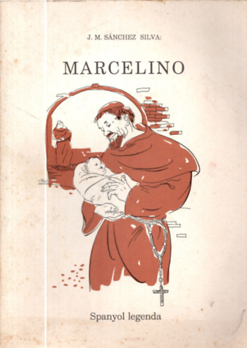 J. M. S�nchez Silva - Marcelino - Spanyol legenda