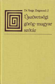 Dr. Varga Zsigmond J. - jszvetsgi grg-magyar sztr