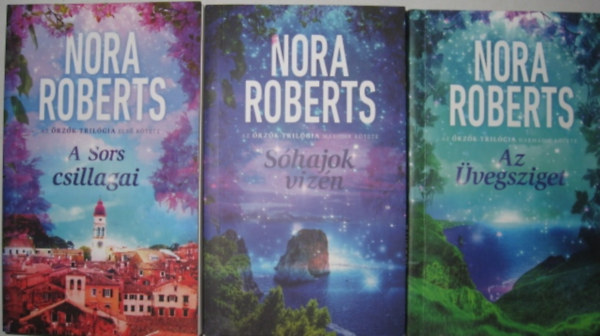 Nora Roberts - Az rzk-trilgia 1-3 ktet - A Sors csillagai, Shajok vizn, Az vegsziget
