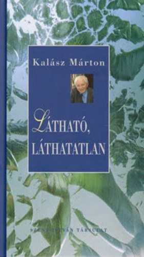 Kalsz Mrton - Lthat, lthatatlan