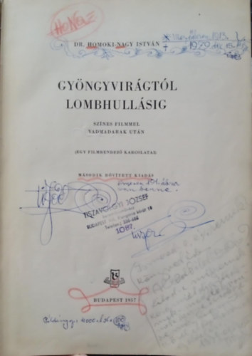 Dr. Homoki-Nagy István - Gyöngyvirágtól lombhullásig - A könyv több oldalán is megtalálható Tiszavölgyi István keramikusművész kézjegye a képekhez fűzött megjegyzéseivel.