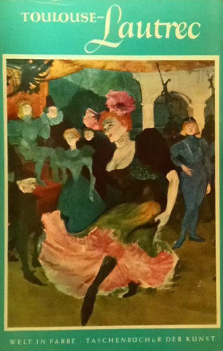 S. Hunter - Henri de Toulouse-Lautrec (Welt in Farbe)