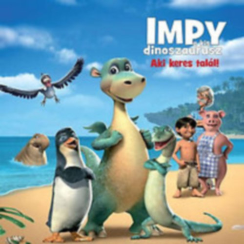 Aki keres tall - Impy a kis dinoszaurusz