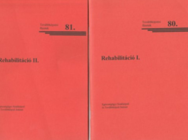 Tasndi gnes - Rehabilitci I-II. - Rehabilitcis alapismeretek - Akadlyozott emberek rehabilitcija (2 db)