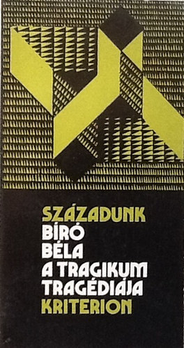Bíró Béla - A tragikum tragédiája