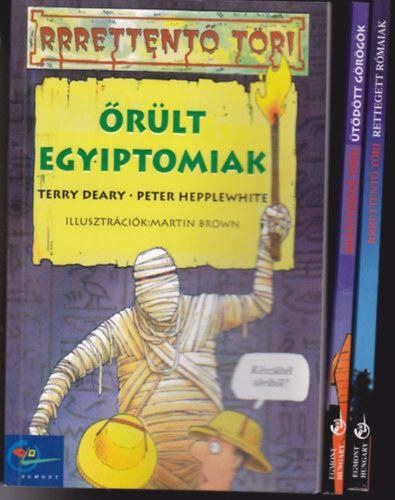 3 db Rrrettent Tri: rlt egyiptomiak + Rettegett rmaiak + tdtt Grgk