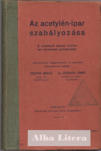 Gerster Mikls; Dr. Jezsovics Jnos - Az acetyln-ipar szablyozsa